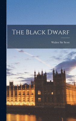 Walter Scott - Black Dwarf, Inbunden