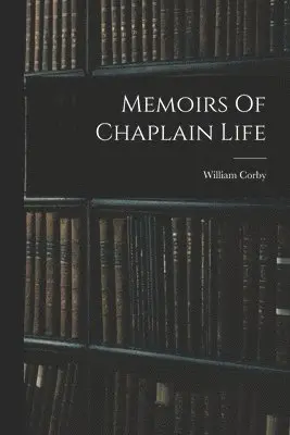Memoirs Of Chaplain Life