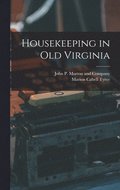 Housekeeping in Old Virginia