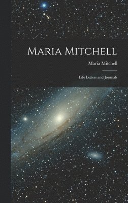 Maria Mitchell - Maria Mitchell, Inbunden