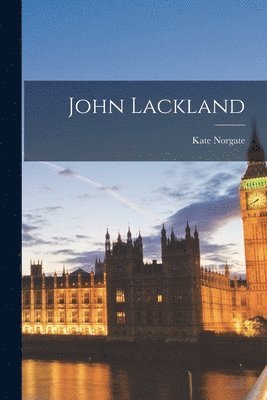 Kate Norgate - John Lackland, Häftad. Tillgänglighet: Lägg i varukorg
