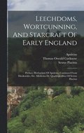 Leechdoms, Wortcunning, And Starcraft Of Early England