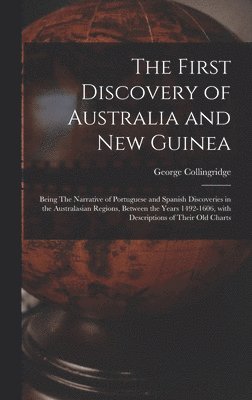 George Collingridge - First Discovery of Australia and New Guinea, Inbunden