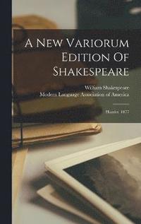 A New Variorum Edition Of Shakespeare