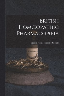 British Homoeopathic Pharmacopoeia