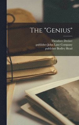 Theodore Dreiser, Bodley Head Publisher - "genius", Inbunden