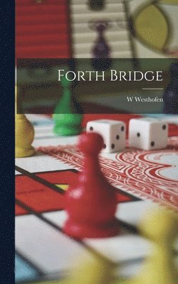 W Westhofen - Forth Bridge, Inbunden. Tillgänglighet: Lägg i varukorg