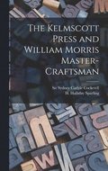 Kelmscott Press and William Morris Master-craftsman