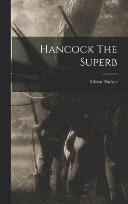 Glenn Tucker - Hancock The Superb, Inbunden