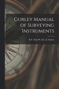 Gurley Manual of Surveying Instruments