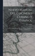 Nuevo Manual Del Cocinero Cubano Y Espa�ol