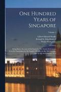 One Hundred Years of Singapore