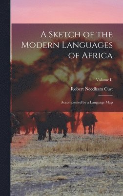 Robert Needham Cust - Sketch of the Modern Languages of Africa, Inbunden