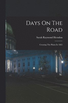 Sarah Raymond Herndon - Days On The Road, Häftad