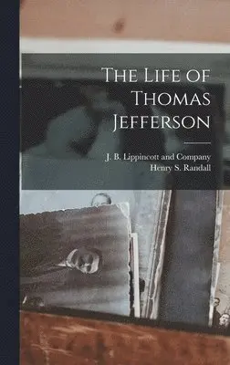 Henry S Randall - Life of Thomas Jefferson, Inbunden. Tillgänglighet: Lägg i varukorg