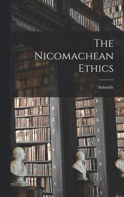 Aristotle - Nicomachean Ethics, Inbunden
