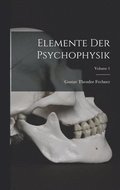 Elemente Der Psychophysik; Volume 1