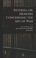 Reveries, or, Memoirs Concerning the art of War