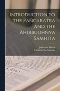 Introduction to the Pancaratra and the Ahirbudhnya Samhita