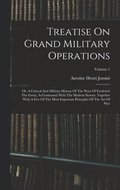 Treatise On Grand Military Operations
