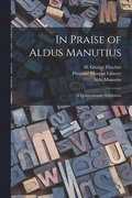 In Praise of Aldus Manutius