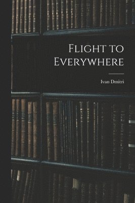 Flight to Everywhere