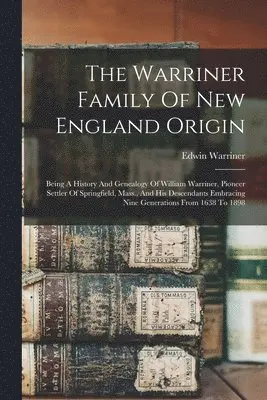 Edwin Warriner - Warriner Family Of New England Origin, Häftad. Tillgänglighet: Lägg i varukorg