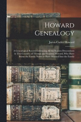 Jarvis Cutler Howard - Howard Genealogy, Häftad