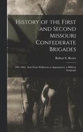 History of the First and Second Missouri Confederate Brigades
