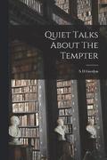 Quiet Talks About The Tempter