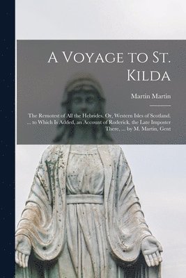 Martin Martin - Voyage to St. Kilda, Häftad