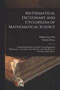Mathematical Dictionary and Cyclopedia of Mathematical Science