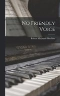No Friendly Voice