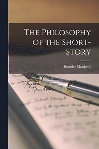 Philosophy of the Short-Story