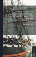 Original Journals of the Lewis and Clark Expedition, 1804-1806; Printed From the Original Manuscripts in the Library of the American Philosophical Society and by Direction of its Committee on Histo...