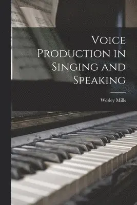 Wesley Mills - Voice Production in Singing and Speaking, Häftad. Tillgänglighet: Lägg i varukorg