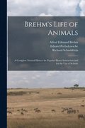 Brehm's Life of Animals