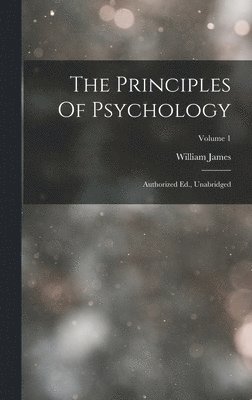 William James - Principles Of Psychology, Inbunden