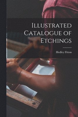 Illustrated Catalogue of Etchings
