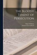 Bloudy Tenent of Persecution