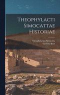 Theophylacti Simocattae Historiae