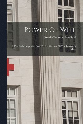 Frank Channing Haddock - Power Of Will, Häftad