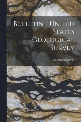 US Geological Survey Library - Bulletin - United States Geological Survey, Häftad. Tillgänglighet: Lägg i varukorg