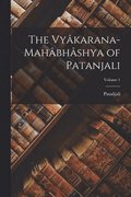 Vy�karana-Mah�bh�shya of Patanjali; Volume 1