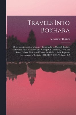 Alexander Burnes - Travels Into Bokhara, Häftad