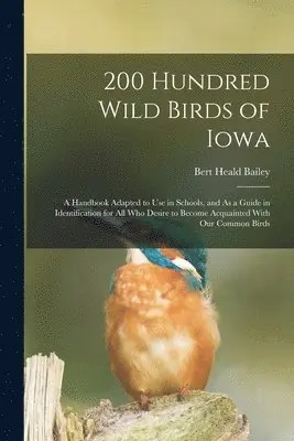 200 Hundred Wild Birds of Iowa