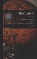 New Land; Four Years in the Arctic Regions. Translated From the Norwegian; Volume 1