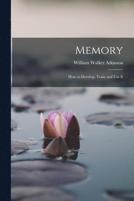 William Walker Atkinson - Memory, Häftad