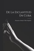 De La Esclavitud En Cuba
