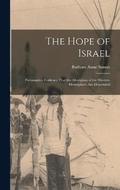 The Hope of Israel; Presumptive Evidence That the Aborigines of the Western Hemisphere are Descended